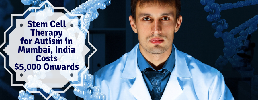 Stem Cell Therapy for Autism Cost in Mumbai, India